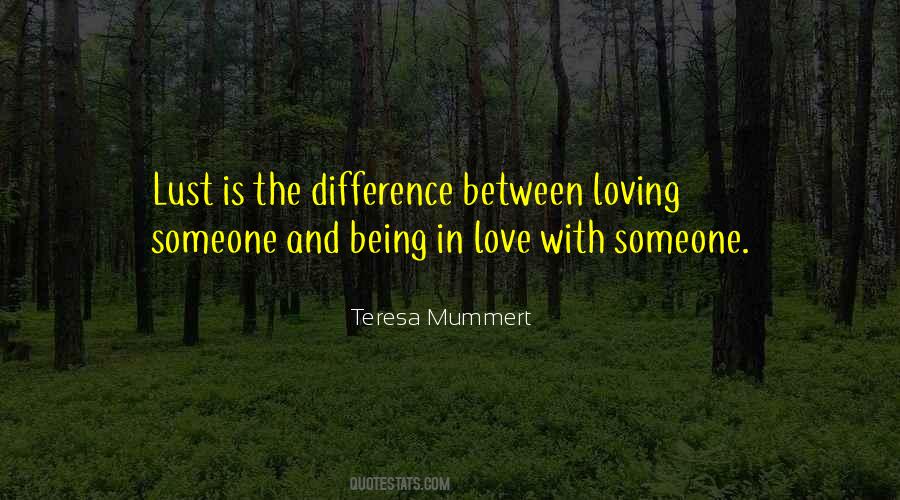 Quotes About Difference Between Lust And Love #347353