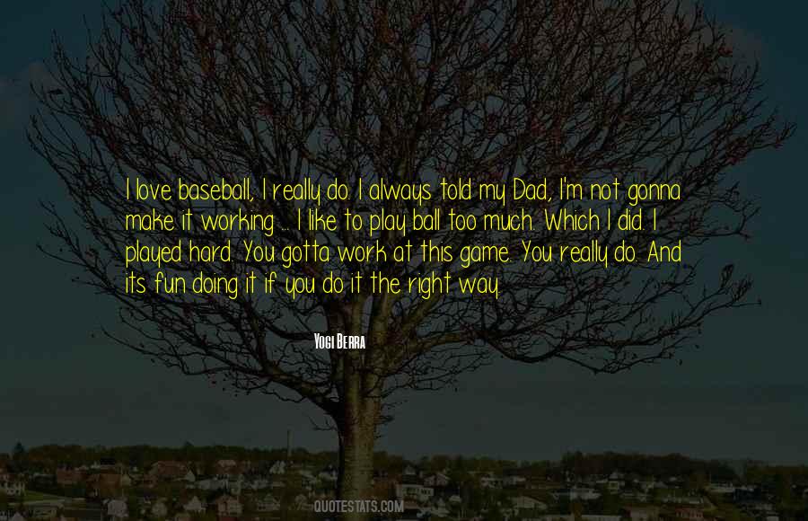 Quotes About Dad And Baseball #799702