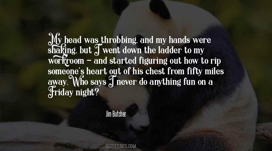 Quotes About Throbbing Heart #357274