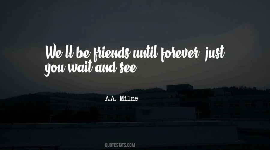 Forever Friendship Quotes #804722