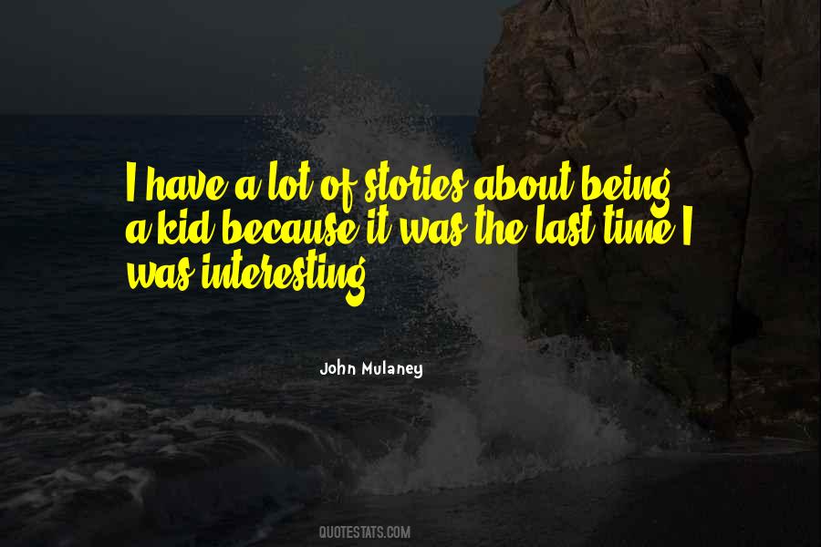 Interesting Stories Quotes #1142131