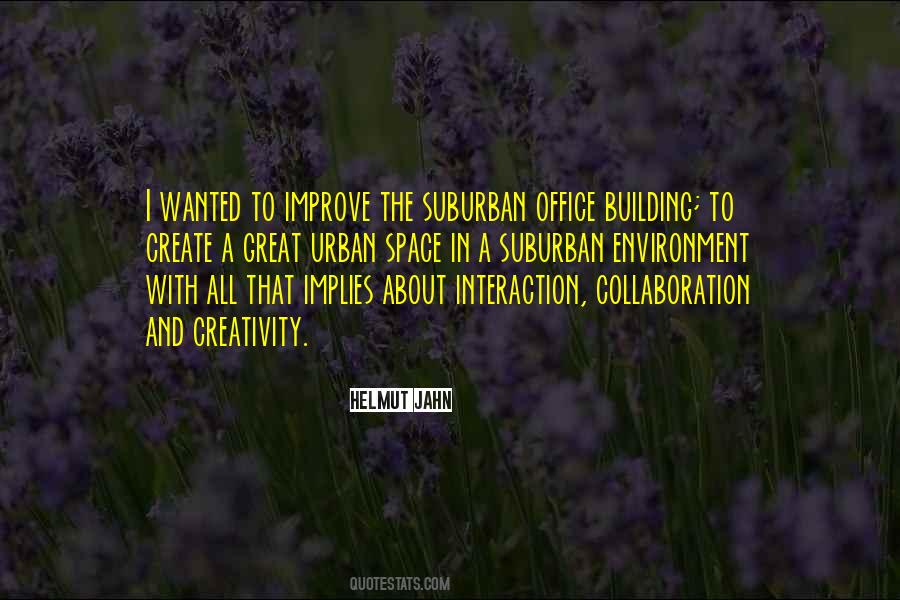 Creativity Space Quotes #1618308
