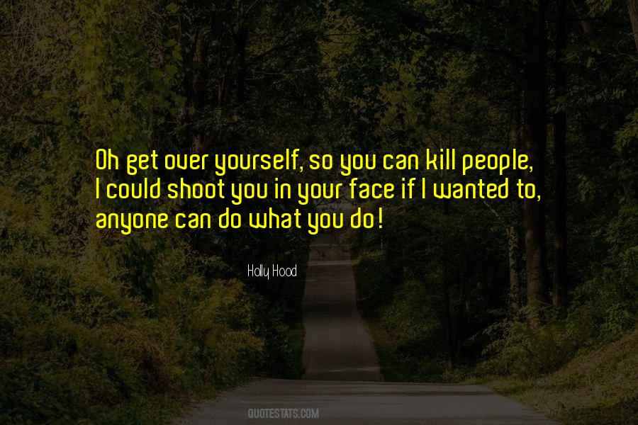 Kill What Quotes #147683
