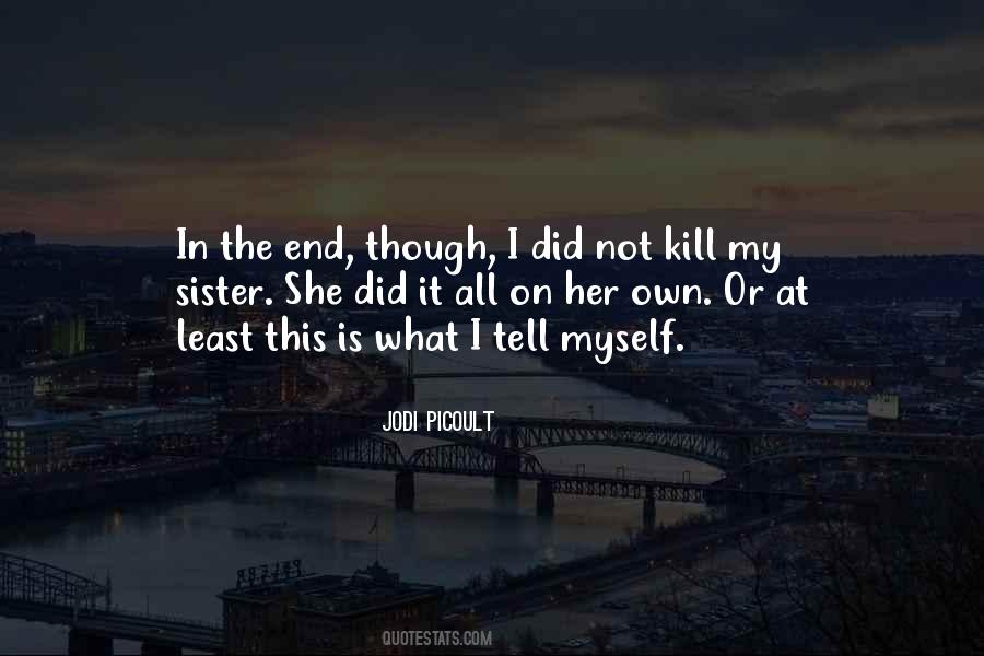 Kill What Quotes #154790