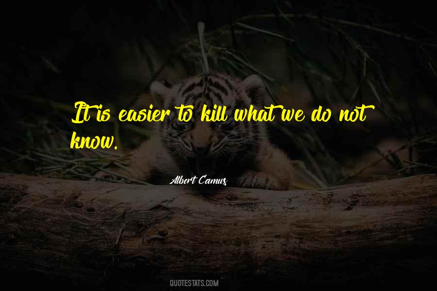 Kill What Quotes #196273