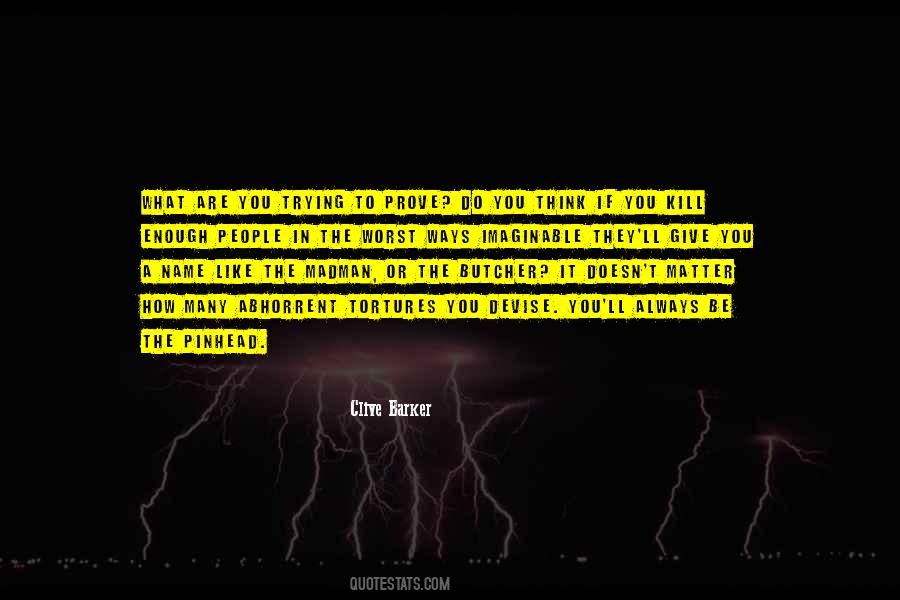 Kill What Quotes #228665