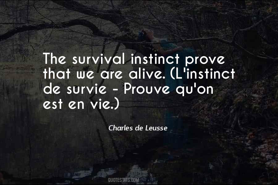 Quotes About Survival Instinct #1276103