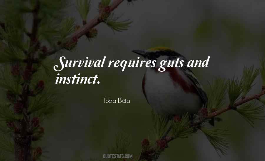 Quotes About Survival Instinct #861291