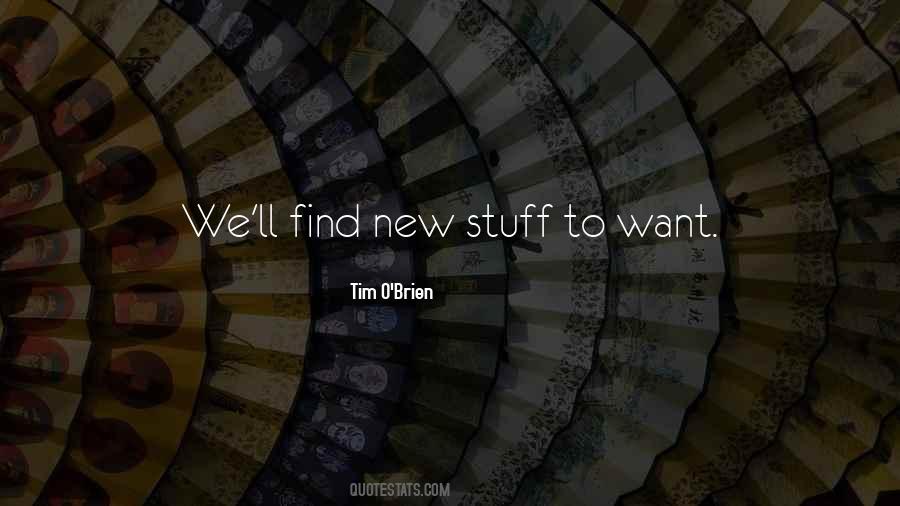 New Stuff Quotes #756800