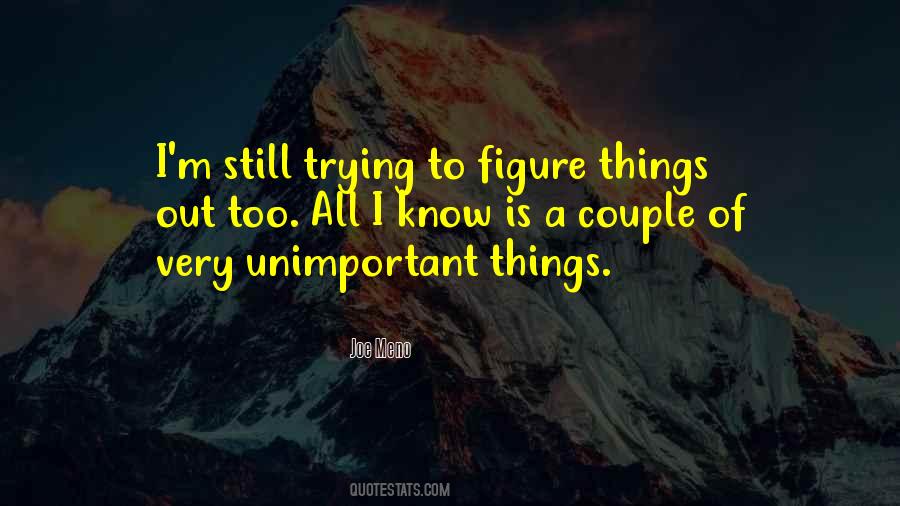 Quotes About Figure Things Out #1510616