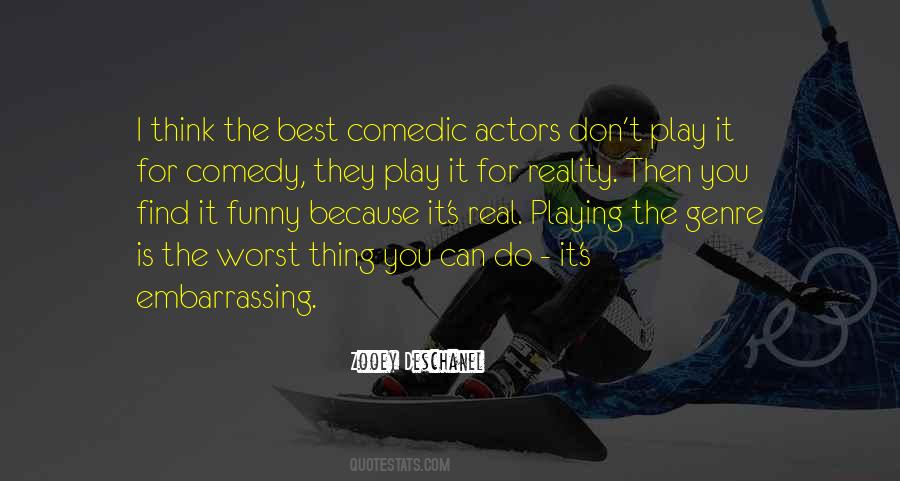 Comedic Actors Quotes #1181630