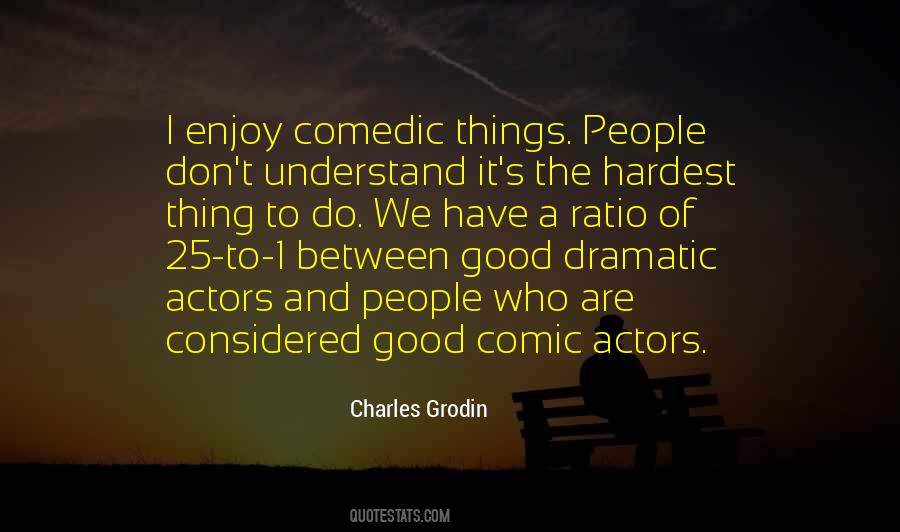 Comedic Actors Quotes #133382