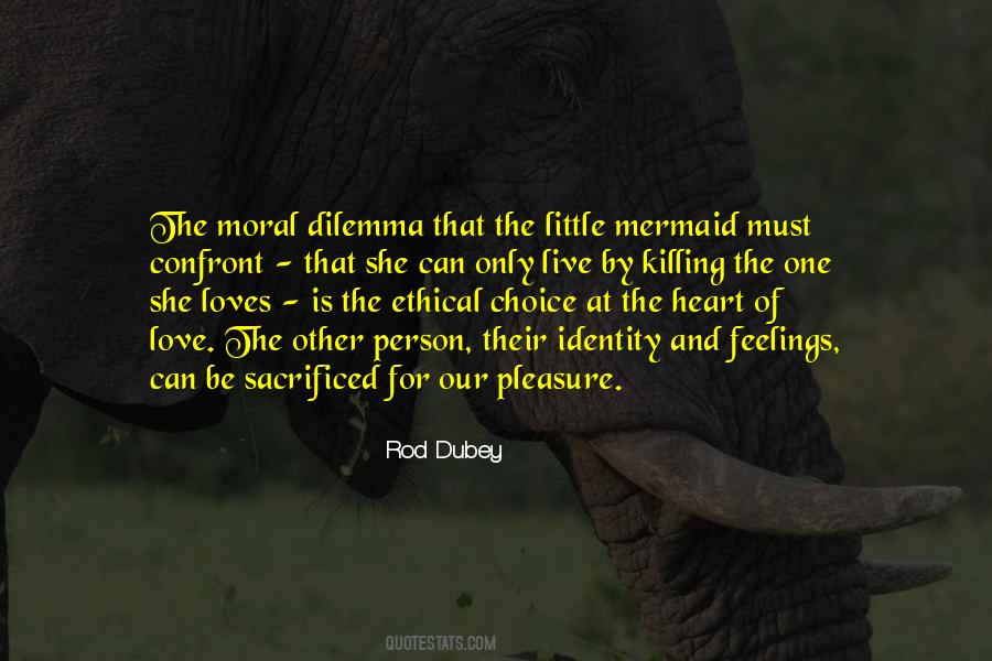 Quotes About Moral Dilemma #1182032