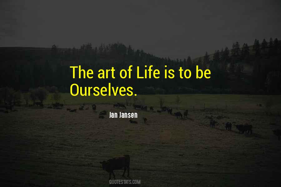 The Art Of Life Quotes #733911