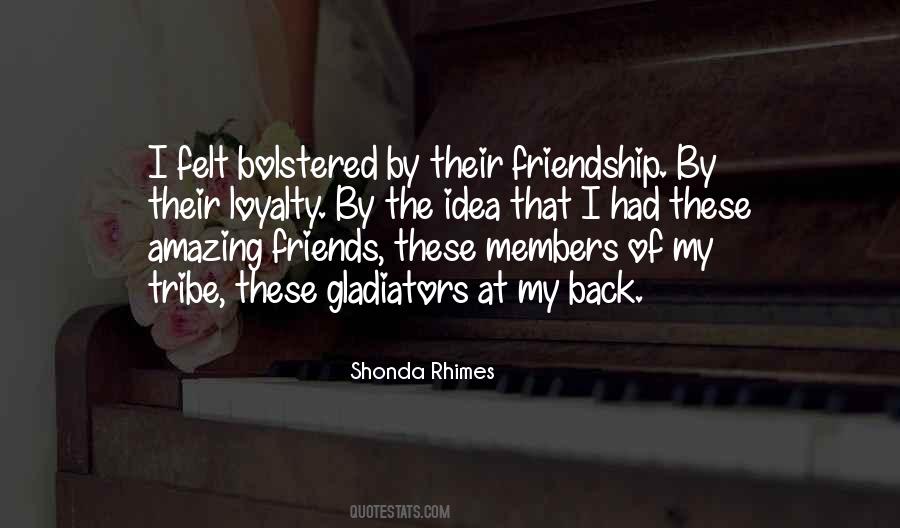Loyalty Friends Quotes #1164896