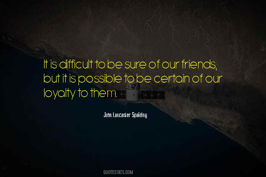 Loyalty Friends Quotes #157749