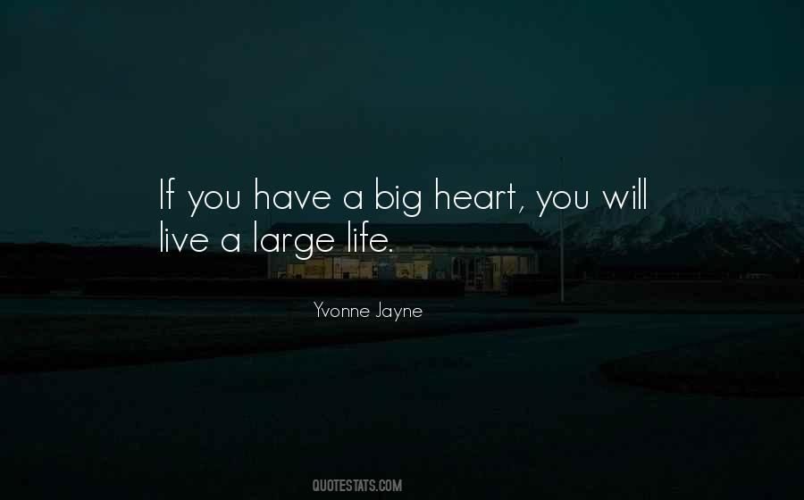 Quotes About Someone With A Big Heart #90723