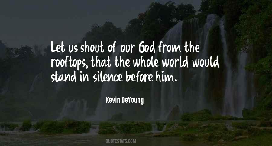 Silence Of God Quotes #134396