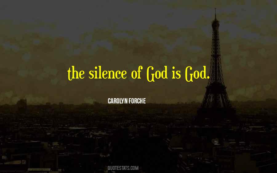 Silence Of God Quotes #31327