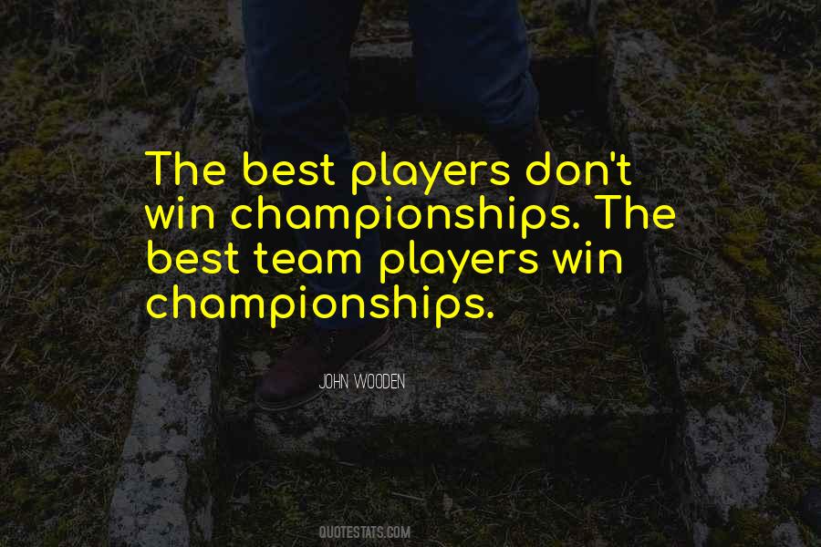 Quotes About Team Players #1201249