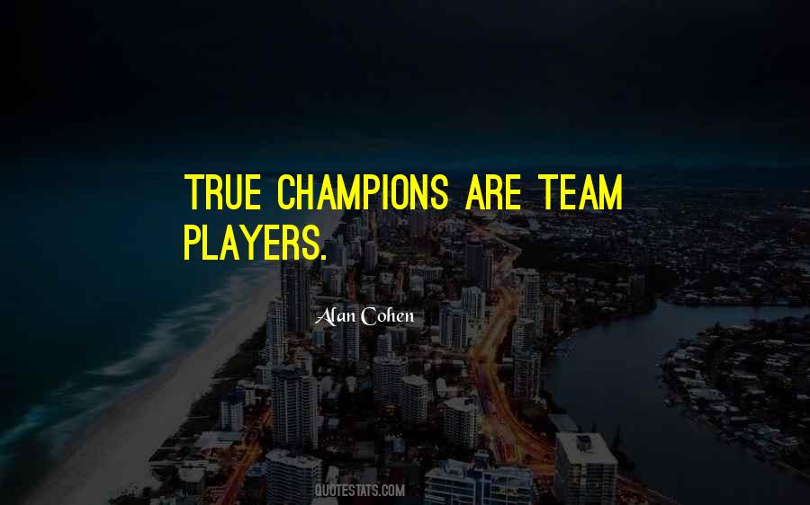 Quotes About Team Players #1357503