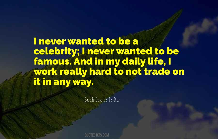 Quotes About Celebrity Life #499197