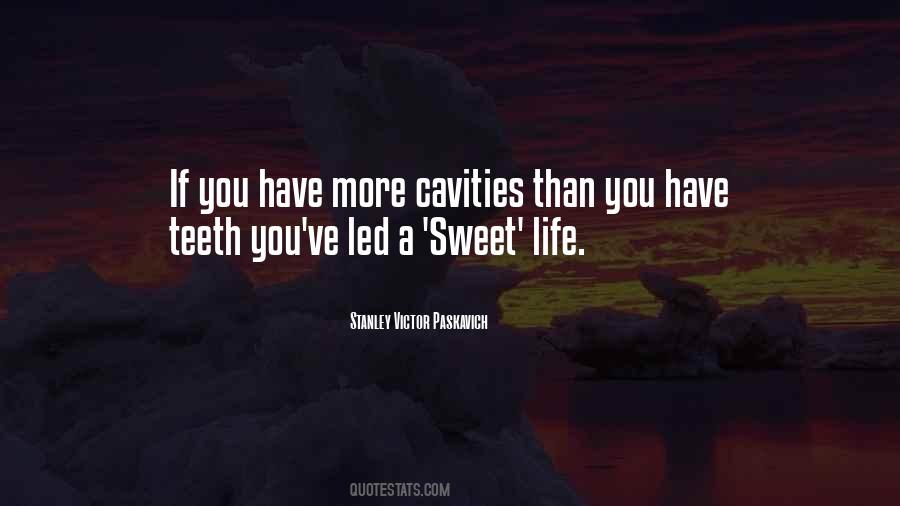 Quotes About Cavities #496387