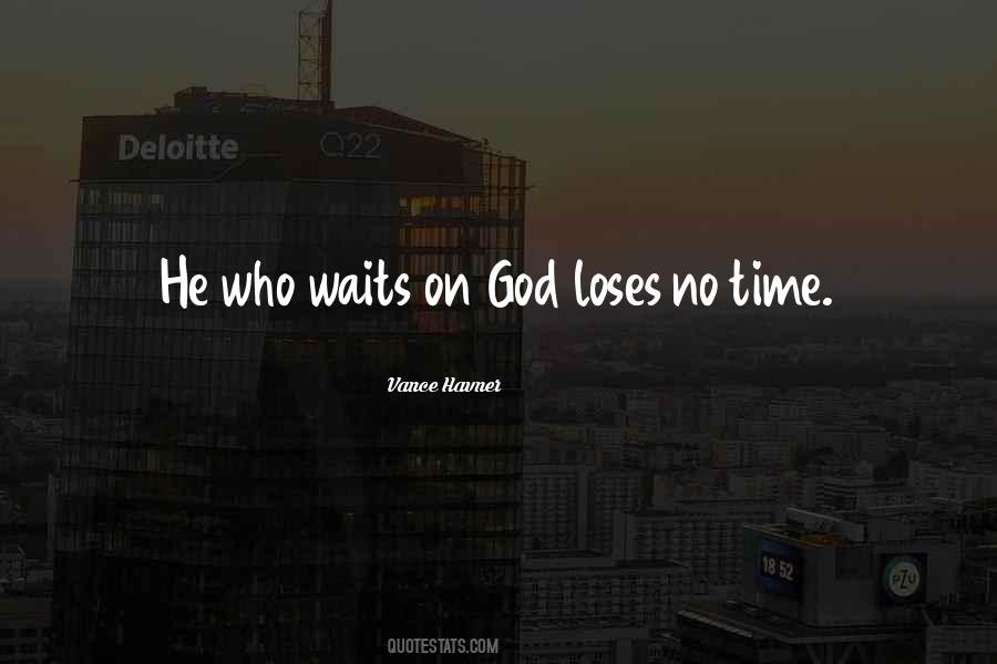 Quotes About Waiting On God #1817176