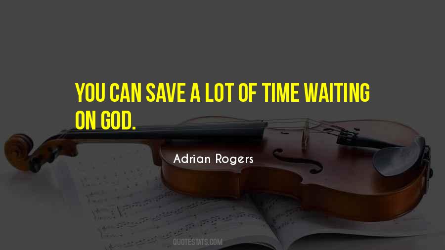 Quotes About Waiting On God #386691