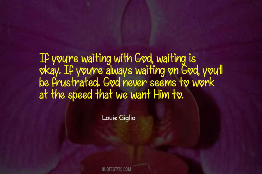 Quotes About Waiting On God #480351