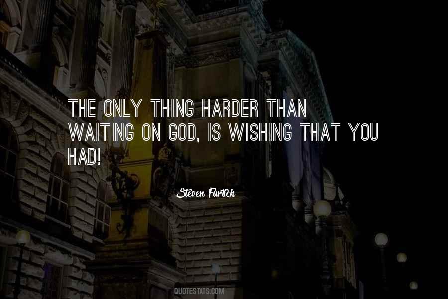 Quotes About Waiting On God #515522