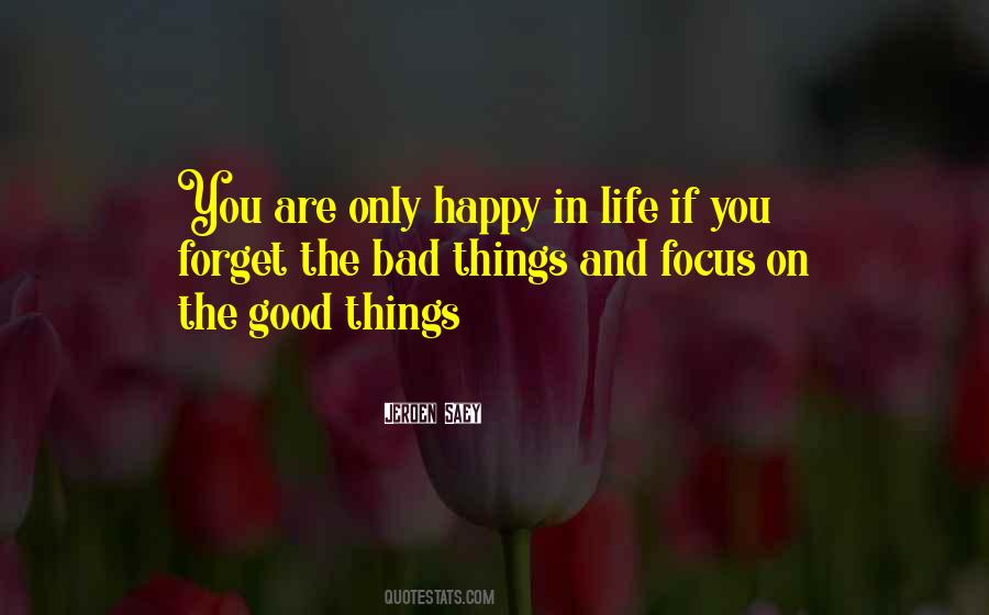 Quotes About Good Things In Life #320231