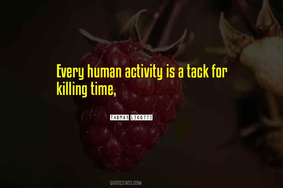 Quotes About Human Activity #38260