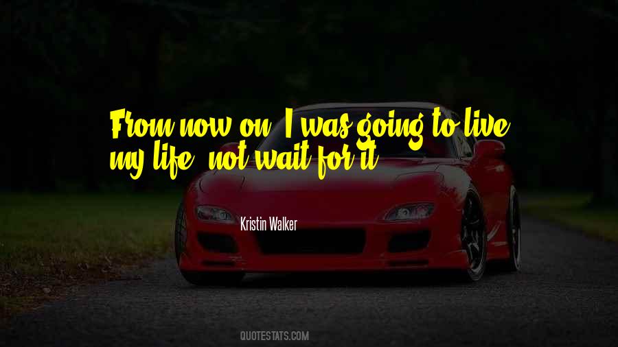 Quotes About Life Going On #51513