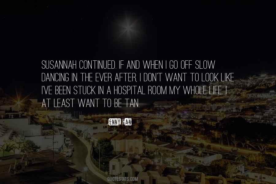 Quotes About Slow Dancing #1520579