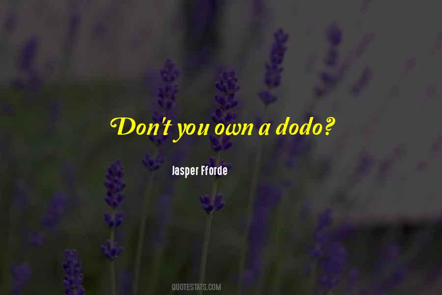 Quotes About Dodo #1495073 Quotes About Dodo #1495073