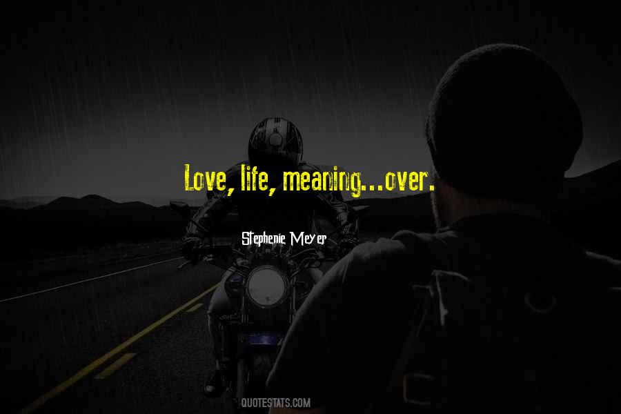 Quotes About Life Meaning #1173188
