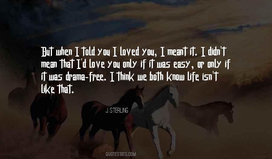 Quotes About Drama Free #1712993