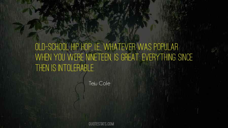 Quotes About Old School Hip Hop #1009790