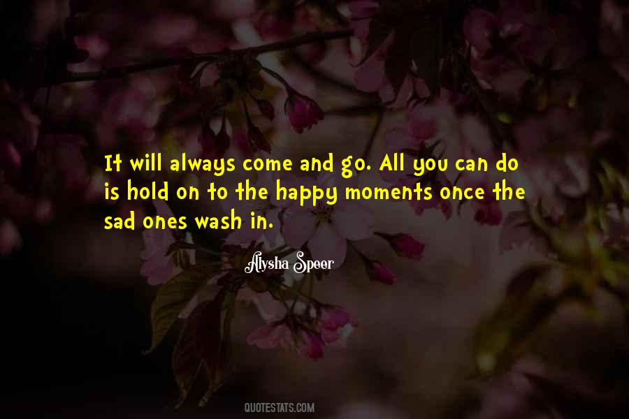 Quotes About Happy And Sad Moments #353106