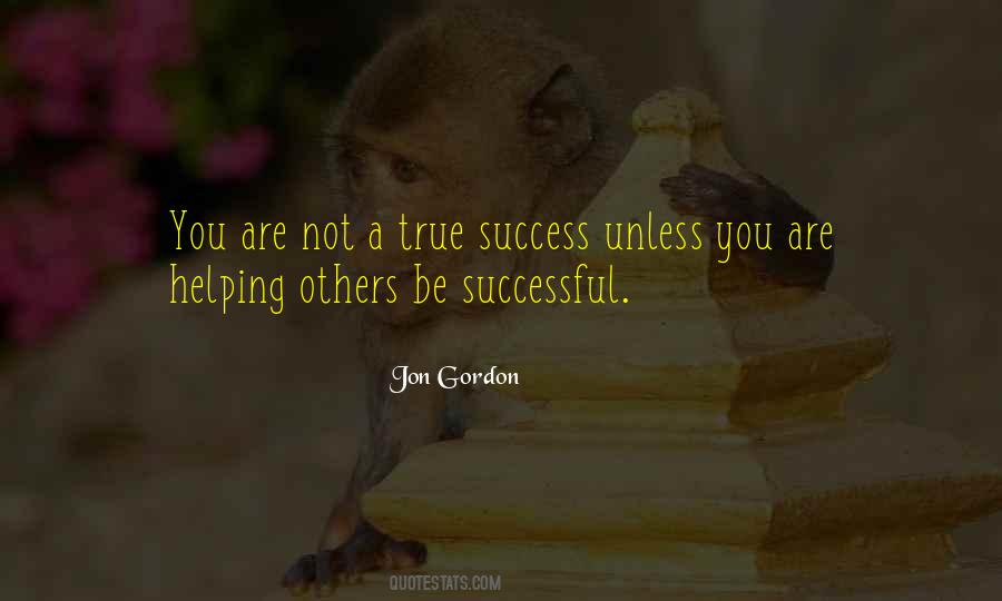 Quotes About Helping Others Be Successful #577690