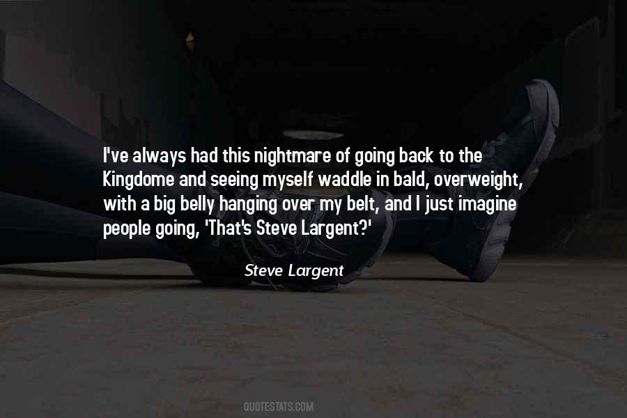 Quotes About Big Belly #1841510