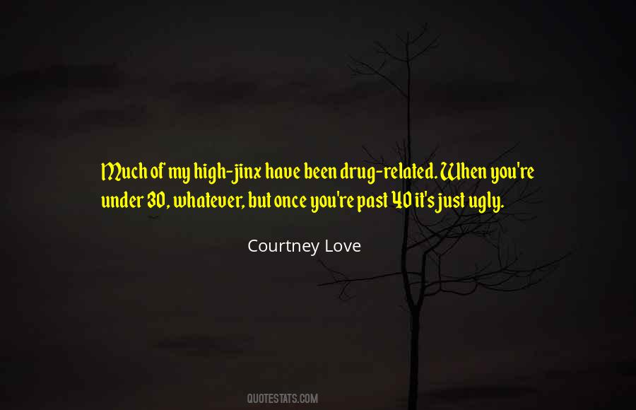 Drug Love Quotes #1152170