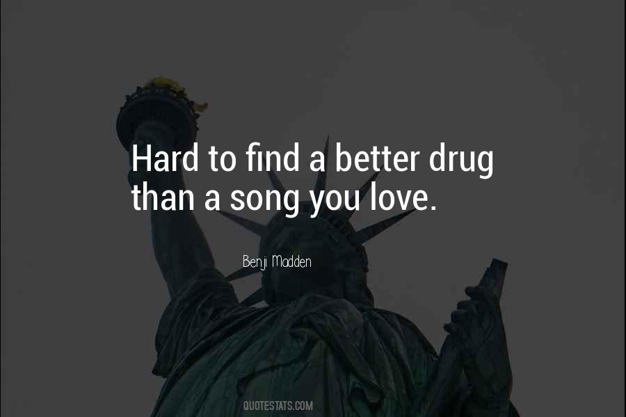 Drug Love Quotes #1212739