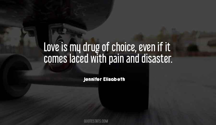 Drug Love Quotes #1226691