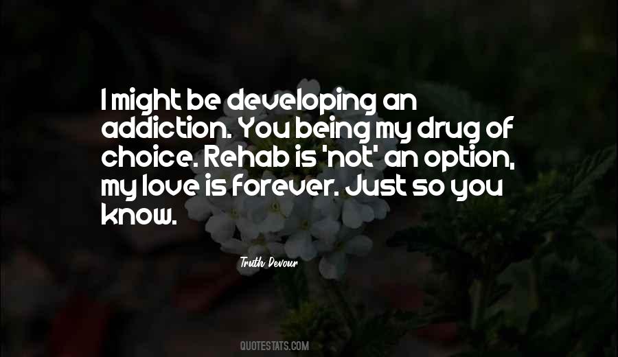 Drug Love Quotes #3911