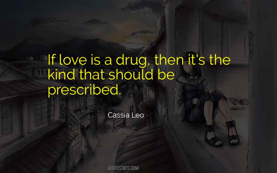 Drug Love Quotes #781858