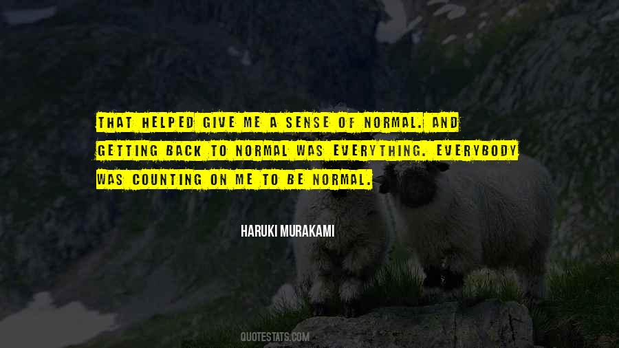 Quotes About Back To Normal #174090