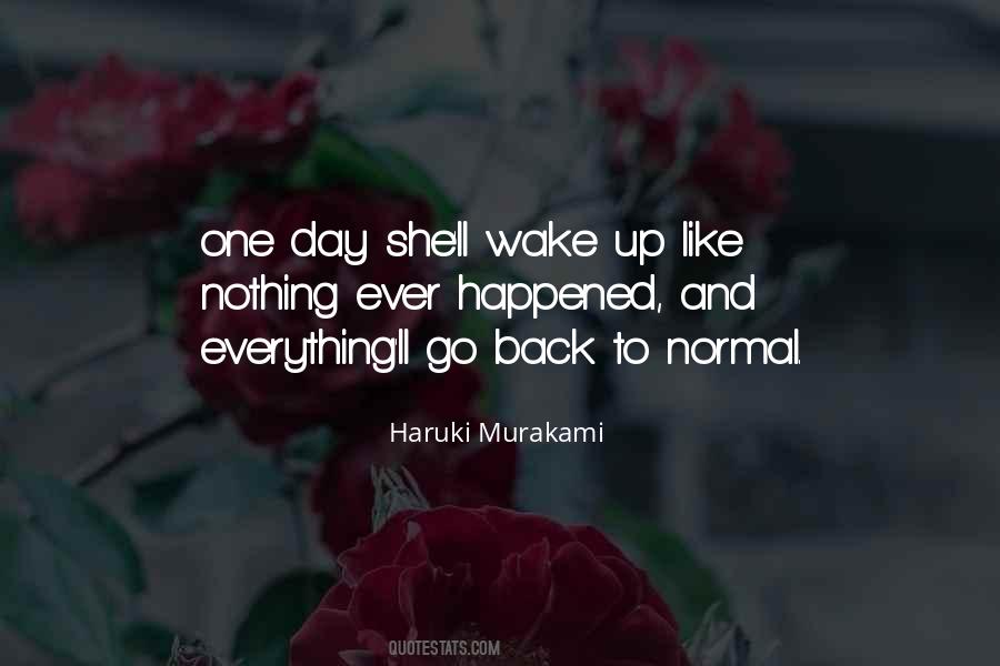 Quotes About Back To Normal #1762199