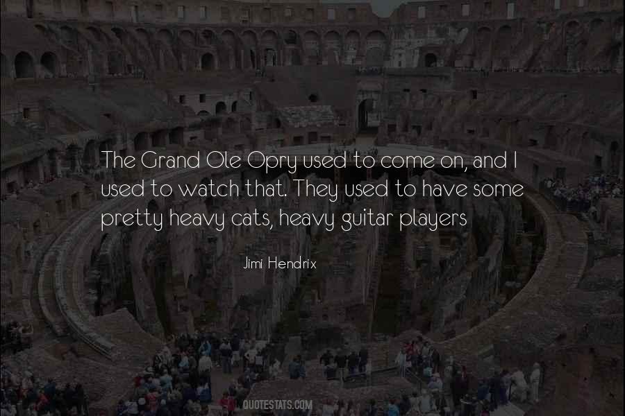 Quotes About The Grand Ole Opry #1704919